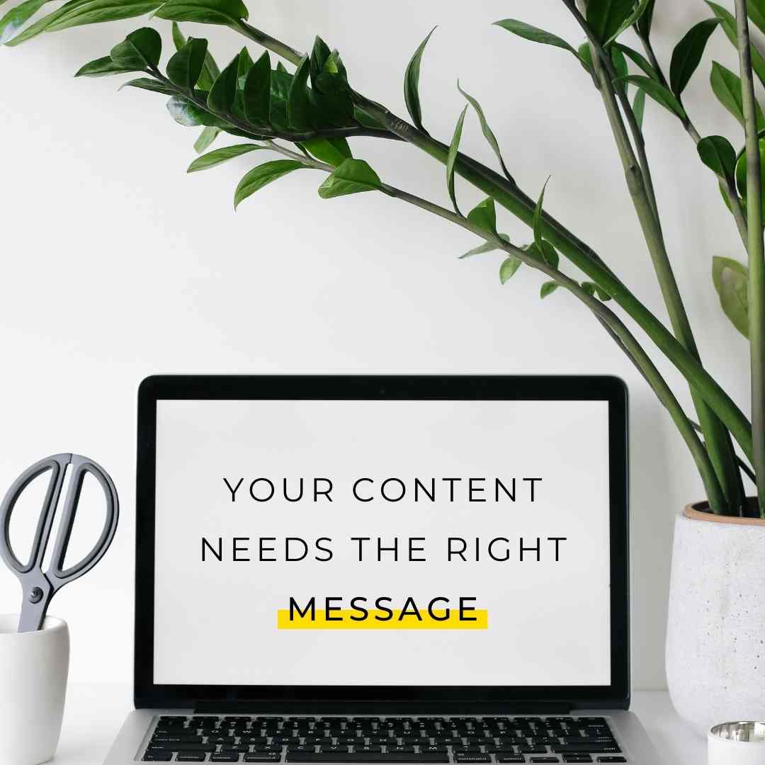 Your content needs the right message