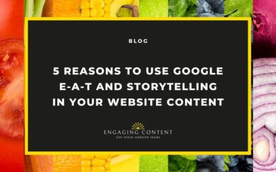 5 Reasons to use Google E A T and Storytelling In Content Marketing